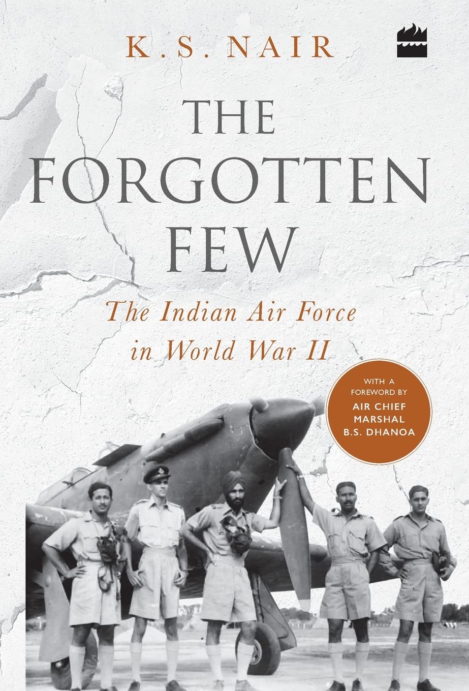 Cover of The Forgotten Few: The Indian Air Force in World War 2