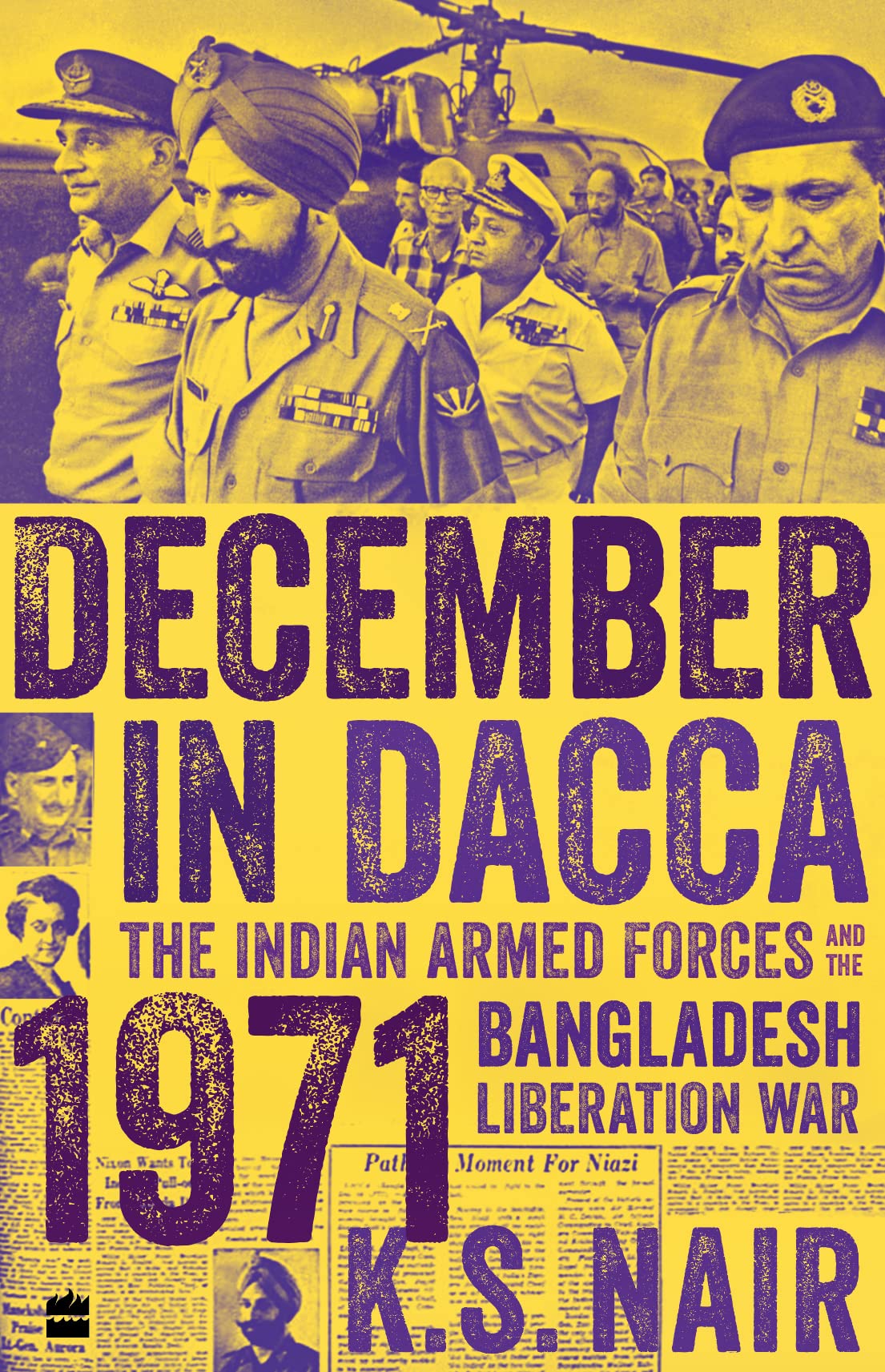 Cover of December in Dacca: The Indian Armed Forces and the 1971 Bangladesh Liberation War