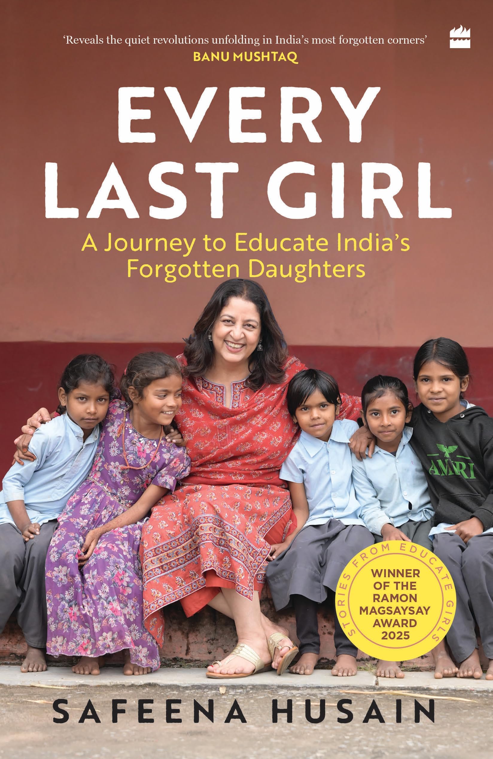 Cover of Every Last Girl: A Journey to Educate India's Forgotten Daughters
